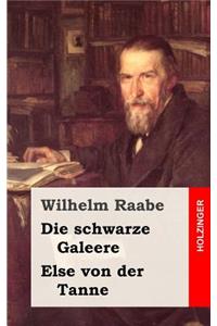 Die schwarze Galeere / Else von der Tanne