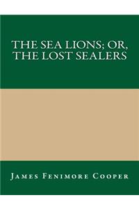The Sea Lions; Or, the Lost Sealers