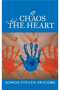 Of Chaos and the Heart