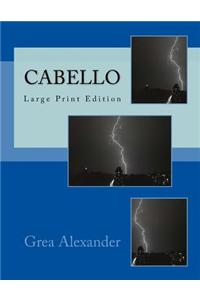 Cabello: Large Print Edition
