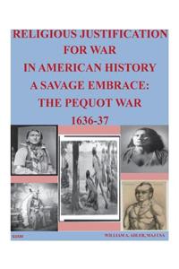 Religious Justification For War In American History A Savage Embrace