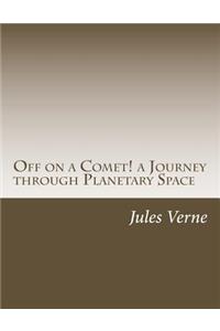 Off on a Comet! a Journey through Planetary Space