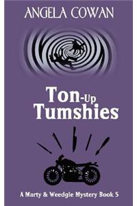 Ton-Up Tumshies