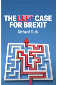 The Left Case for Brexit - Reflections on the Current Crisis