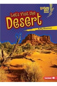 Lets Visit the Desert