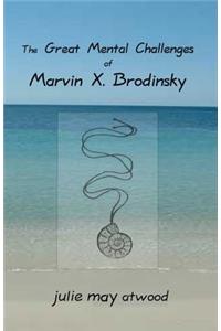 Great Mental Challenges of Marvin X. Brodinsky