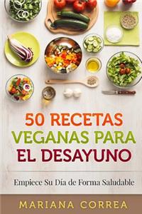 50 RECETAS VEGANAS Para el DESAYUNO