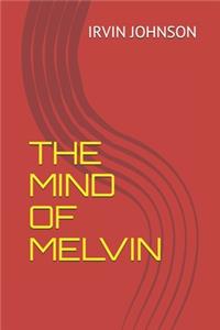 Mind of Melvin