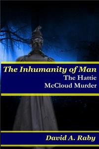 Inhumanity of Man