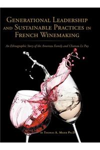 Generational Leadership and Sustainable Practices in French Winemaking