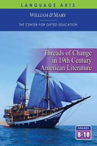 THREADS OF CHANGE IN 19TH CENTURY AMERIC