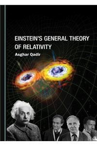 Einsteinâ (Tm)S General Theory of Relativity