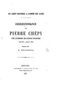 Un agent politique à l'armée des Alpes, correspondance de Pierre Chépy