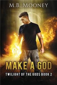 Make a God