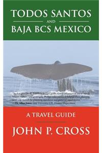 Todos Santos and Baja BCS Mexico