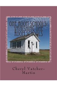 One Room Schools- Vanishing One Room Schools