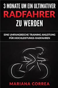 3 MONATE UM EIN ULTIMATIVER RADFAHRER Zu WERDEN