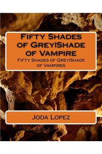 Fifty Shades of GreyShade of Vampire