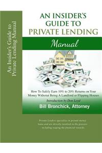 Insider's Guide to Private Lending Manual