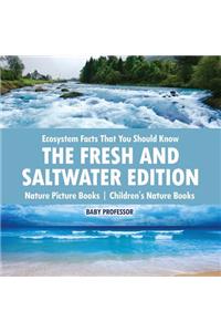 Ecosystem Facts That You Should Know - The Fresh and Saltwater Edition - Nature Picture Books Children's Nature Books