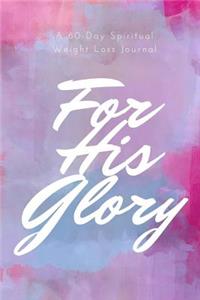 For His Glory