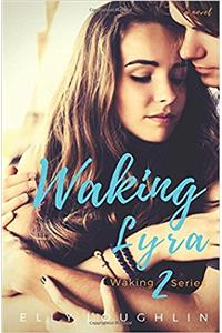 Waking Lyra: Volume 2