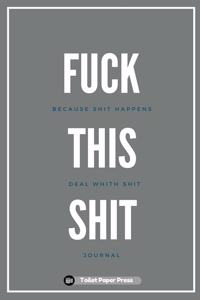 Fuck This Shit