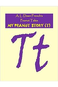 My Peanut Story - T (Peanut Tales)
