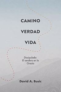 Camino, la Verdad y la Vida