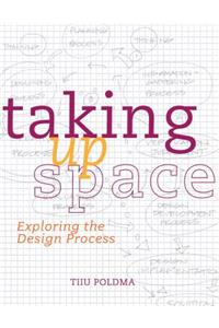 Taking up Space