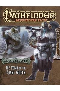 Pathfinder Adventure Path: Giantslayer Part 4 - Ice Tomb of the Giant Queen