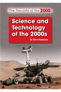 Science and Technology of the 2000s