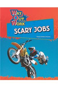 Scary Jobs