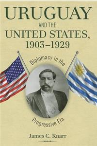 Uruguay and the United States, 1903-1929