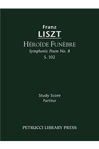 Héroïde funèbre, S.102