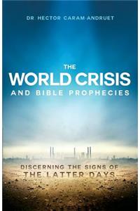 The World Crisis and Bible Prophecies