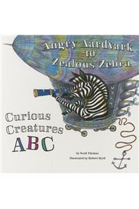 Angry Aardvark to Zealous Zebra: Curious Creatures ABC