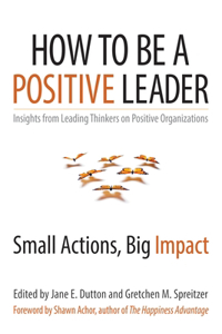 How to Be a Positive Leader