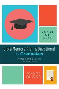 Bible Memory Plan and Devotional for Graduates - Class of 2015