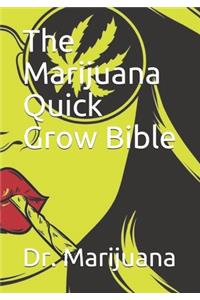 Marijuana Quick Grow Bible