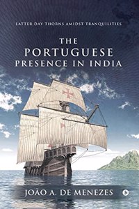 The Portuguese Presence in India