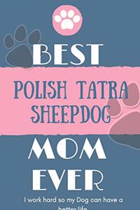 Best Polish Tatra Sheepdog Mom Ever Notebook Gift