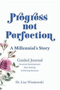 Progress Not Perfection