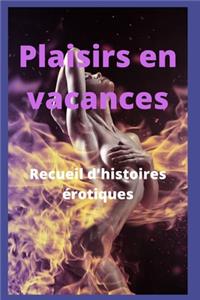 Plaisirs en vacances