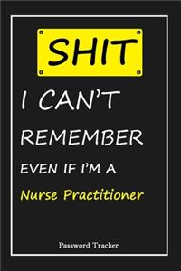 SHIT! I Can't Remember EVEN IF I'M A Nurse Practitioner