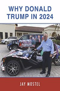 WHY DONALD TRUMP IN 2024