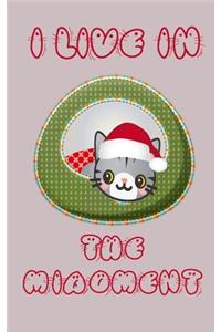 I live in the miaoment merry christmas and happy new year to do list notebook for cat lovers