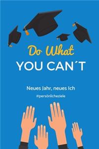 Do What You Can't Neues Jahr, Neues Ich #persönlicheziele