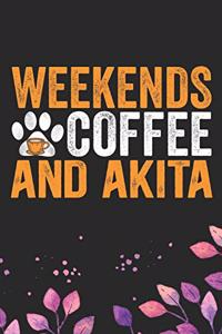 Weekends Coffee & Akita