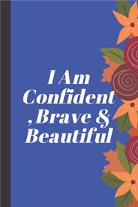 I Am Confident, Brave & Beautiful